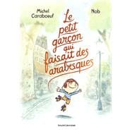 Le petit garçon qui faisait des arabesques