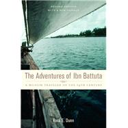 Adventures of Ibn Battuta - A Muslim Traveler of the Fourteenth Century