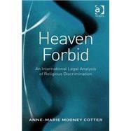 Heaven Forbid: An International Legal Analysis of Religious Discrimination
