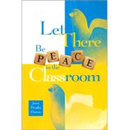 Let There Be Peace in the Classroom
