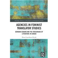 Agencies in Feminist Translator Studies