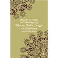 Maqasid al-Shari'a and Contemporary Reformist Muslim Thought An Examination