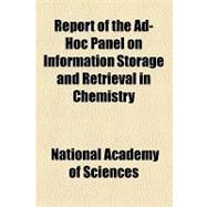 Report of the Ad-hoc Panel on Information Storage and Retrieval in Chemistry