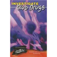 Investigate Club Drugs