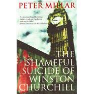 The Shameful Suicide of Winston Churchill