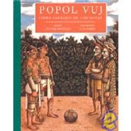 Popol Vuj: Libro Sagrado De Los Mayas/ the Sacred Book of the Mayas