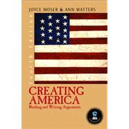 Creating America Reading and Writing Arguments