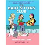 Kristy's Great Idea (The Baby-Sitters Club Graphic Novel #1): A Graphix Book (Revised edition) Full-Color Edition