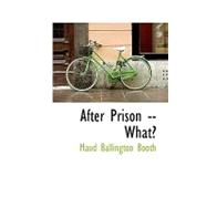 After Prison -- What?