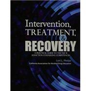 Intervention  Treatment  and Recovery: A Practical Guide to the TAP 21 Addiction Counseling Competencies