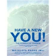 Have a New You!: The Power of Change