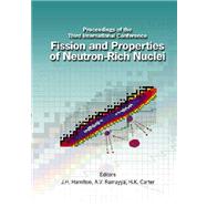 Fission and Properties of Neutron-Rich Nuclei: Proceedings of the 3rd International Conference, Sanibel Island, Florida, USA  3 T 9 November 2002