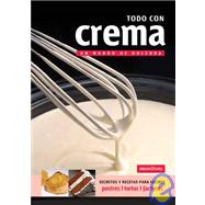 Todo Con Crema/ Everything With Cream