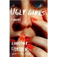 Ugly Girls A Novel