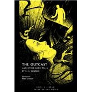 The Outcast And Other Dark Tales by E F Benson