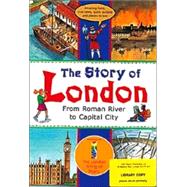 The Story of London: From Roman River to Capital City