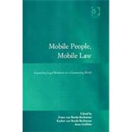 Mobile People, Mobile Law: Expanding Legal Relations in a Contracting World