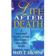 Life After Death A Renowned Psychic Reveals What Happens to Us When We Die