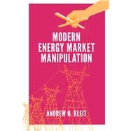 Modern Energy Market Manipulation