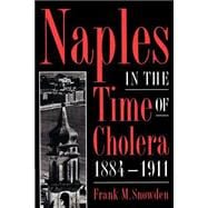 Naples in the Time of Cholera, 1884â€“1911