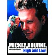 Mickey Rourke High and Low