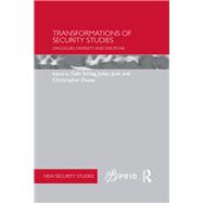 Transformations of Security Studies: Dialogues, Diversity and Discipline