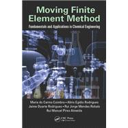 Moving Finite Element Method: Fundamentals and Applications in Chemical Engineering