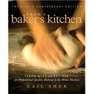 From a Baker's Kitchen Techniques and Recipes for Professional Quality Baking in the Home Kitchen