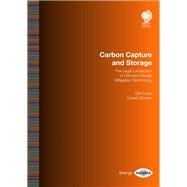 Carbon Capture and Storage The Legal Landscape of Climate Change Mitigation Technology