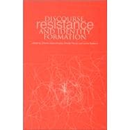 Discourse, Resistance And Identity Formation