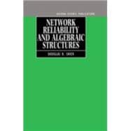 Network Reliability and Algebraic Structures