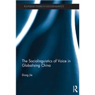The Sociolinguistics of Voice in Globalising China