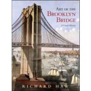 Art of the Brooklyn Bridge: A Visual History
