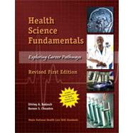 Health Science Fundamentals: Exploring Career Pathways, Revised First Edition