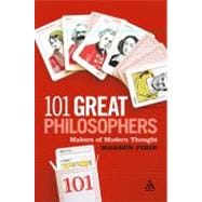 101 Great Philosophers Makers of Modern Thought