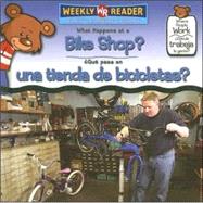 What Happens at a Bike Shop?/ Que Pasa En Una Tienda De Bicicletas?