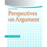 Perspectives on Argument, Custom Sixth Edition