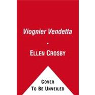 The Viognier Vendetta; A Wine Country Mystery