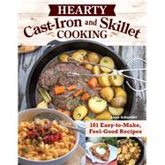 Hearty Cast-Iron and Skillet Cooking