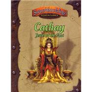 Swashbuckling Adventures : Cathay: Jewel of the East