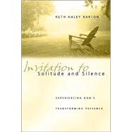 Invitation to Solitude and Silence