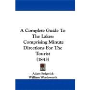 Complete Guide to the Lakes : Comprising Minute Directions for the Tourist (1843)