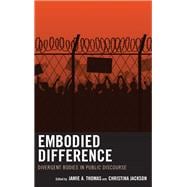 Embodied Difference Divergent Bodies in Public Discourse