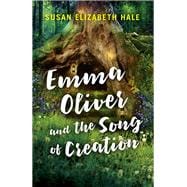 Emma Oliver and the Song of Creation