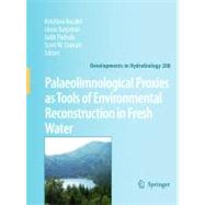 Palaeolimnological Proxies As Tools of  Environmental Reconstruction in Fresh Water