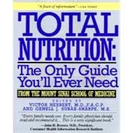 Total Nutrition The Only Guide You'll Ever Need - From The Mount Sinai School of Medicine