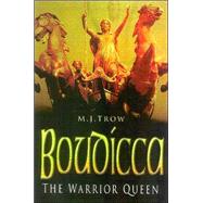 Boudicca : The Warrior Queen
