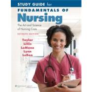 Study Guide for Fundamentals of Nursing; The Art and Science of Nursing Care