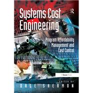 Systems Cost Engineering: Program Affordability Management and Cost Control