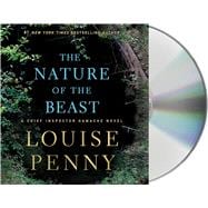The Nature of the Beast A Chief Inspector Gamache Novel